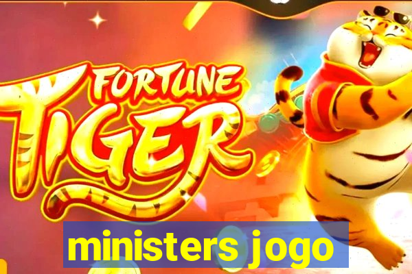 ministers jogo